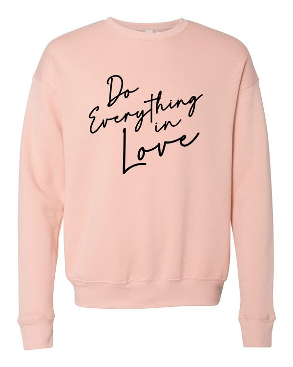 Do Everything In Love Premium Graphic Sweatshirt