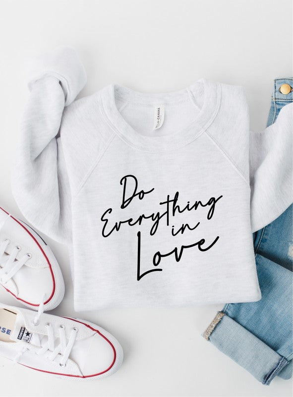 Do Everything In Love Premium Graphic Sweatshirt